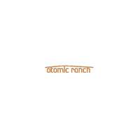 ATOMIC RANCH